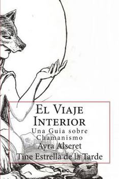 Paperback El Viaje Interior: Una Guia sobre Chamanismo [Spanish] Book