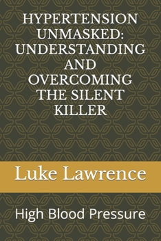 HYPERTENSION UNMASKED: UNDERSTANDING AND OVERCOMING THE SILENT KILLER: High Blood Pressure (Creating appropriate awareness on diseases and fitness related topics)