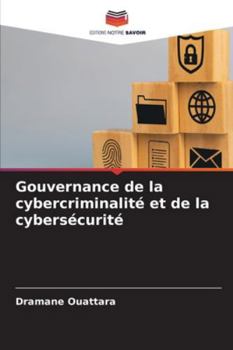 Paperback Gouvernance de la cybercriminalité et de la cybersécurité [French] Book