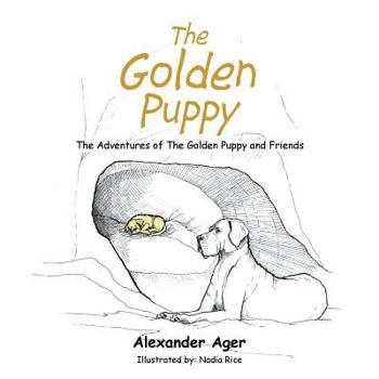 Paperback The Golden Puppy: The Adventures of the Golden Puppy and Friends Book