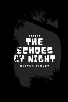 Paperback The Echoes at Night: Escape Book