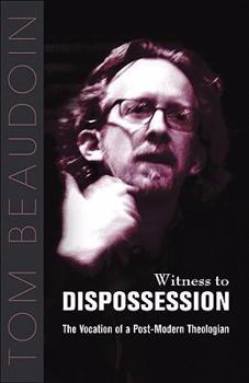 Paperback Witness to Dispossession: The Vocation of a Postmodern Theologian Book