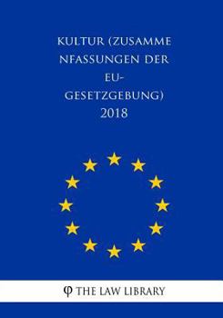 Paperback Kultur (Zusammenfassungen der EU-Gesetzgebung) 2018 [German] Book