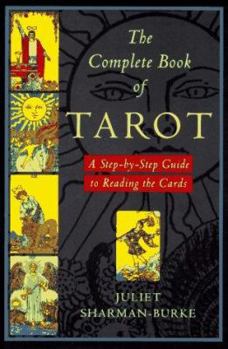 Paperback The Complete Book of Tarot: A Step-By-Step Guide to Reading the Cards Book
