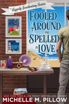 Fooled Around and Spelled In Love - Book #3 of the Happily Everlasting World