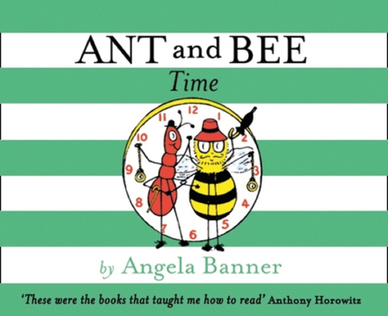 Ant and Bee Time (Ant & Bee) - Book #9 of the Ant and Bee