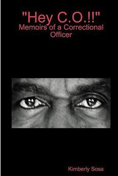 Paperback "Hey C.O.!! Memoirs of a Correctional Officer" Book
