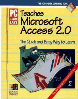 Paperback PC Learning Labs Teaches Microsoft Access 2 0 Book