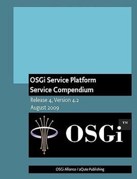 Paperback OSGi Service Platform Service Compendium: Release 4, Version 4.2 Book