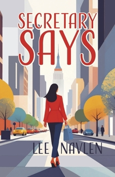 Secretary Says (Secretary of the City- The Liz White Diaries)