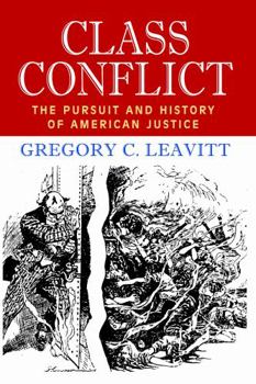Paperback Class Conflict: The Pursuit and History of American Justice Book