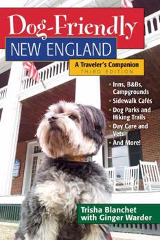 Paperback Dog-Friendly New England: A Traveler's Companion Book