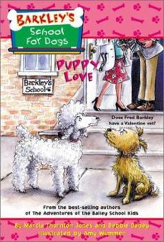 Barkley's School for Dogs #11: Puppy Love (Barkley's School for Dogs) - Book #11 of the Barkley's School for Dogs