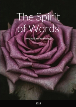 Paperback The Spirit of Words: International Anthology Book