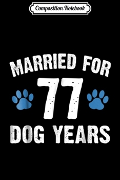 Composition Notebook: Married For 126 Dog Years 18th Wedding Anniversary  Journal/Notebook Blank Lined Ruled 6x9 100 Pages