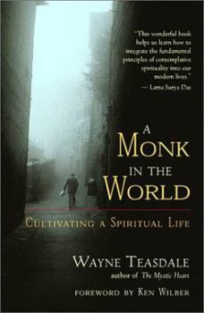 Hardcover A Monk in the World: Finding the Sacred in Daily Life Book