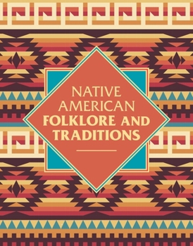 Hardcover Native American Folklore & Traditions Book