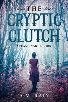 Paperback The Cryptic Clutch: Pari and Nakul Book 1 Book