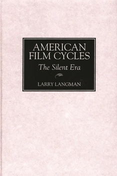 Hardcover American Film Cycles: The Silent Era Book