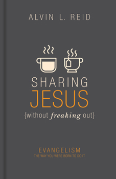 Hardcover Sharing Jesus Without Freaking Out: Evangelism the Way You Were Born to Do It Book