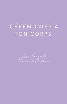Cérémonies à ton corps