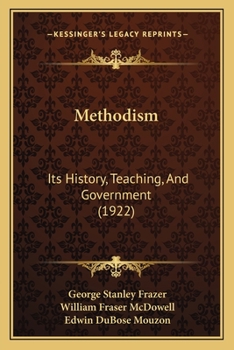 Paperback Methodism: Its History, Teaching, And Government (1922) Book