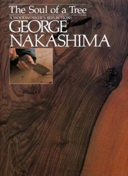 Paperback The Soul of a Tree: A Master Woodworkers Reflections Book