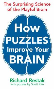Paperback How Puzzles Improve Your Brain: The Surprising Science of the Playful Brain Book