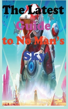 Paperback The Latest Guide to No Man's Sky Book