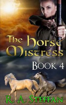 The Horse Mistress: Book 4 - Book #4 of the Eburosi Chronicles