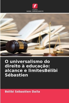 Paperback O universalismo do direito à educação: alcance e limitesBélibi Sébastien [Portuguese] Book