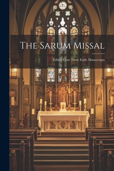 Paperback The Sarum Missal: Edited From Three Early Manuscripts Book