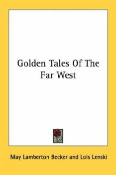 Paperback Golden Tales Of The Far West Book