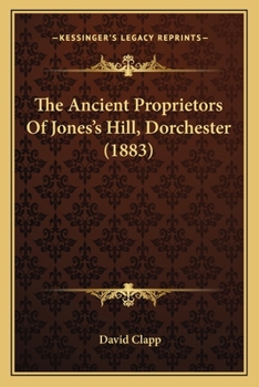 The Ancient Proprietors Of Jones's Hill, Dorchester