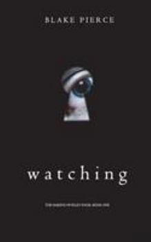 Watching - Book #1 of the Making of Riley Paige