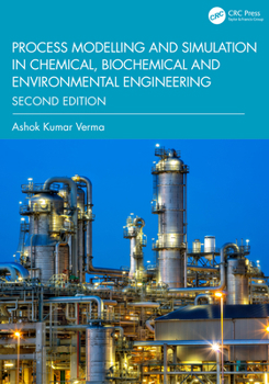 Hardcover Process Modelling and Simulation in Chemical, Biochemical and Environmental Engineering Book