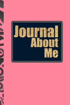 Paperback Journal About Me: Wide Lined/Wide Ruled Journal/Notebook For Journal Daily Entries-This journal is for Girls/Kids/Men/Women Book