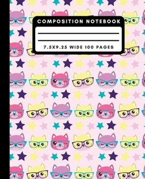 Paperback Composition Notebook: Cute Hipster Cat With Glasses Wide Ruled Notebook Lined School Journal 100 Pages 7.5 x 9.25 Book