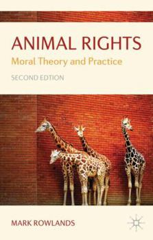 Hardcover Animal Rights: Moral Theory and Practice Book