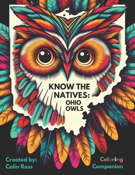 Paperback Know the Natives: Ohio Owl Coloring Companion Book