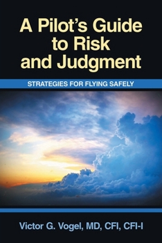 Paperback A Pilot's Guide to Risk and Judgment: Strategies for Flying Safely Book