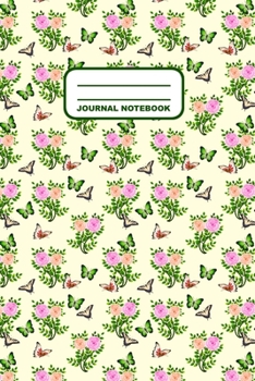 Paperback Journal Notebook: Notebook, Journal, Or Diary - Butterflies Flowers Pattern Cover Design - 110 Blank Lined Pages - 6" X 9" - Matte Finis Book