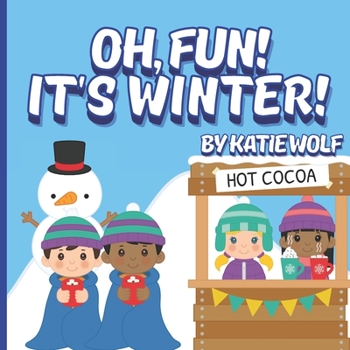 Paperback Oh, Fun! It's Winter!: Children's Picture Story Book About Winter Book