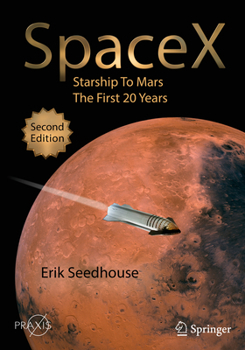 Paperback Spacex: Starship to Mars - The First 20 Years Book