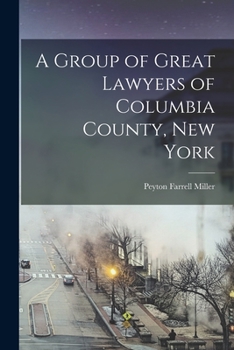 Paperback A Group of Great Lawyers of Columbia County, New York Book