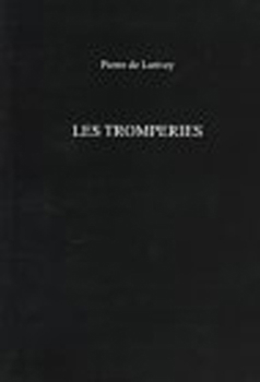 Paperback Les Tromperies: Pierre de Larivey [French] Book