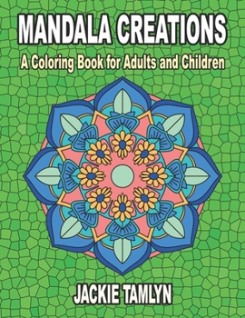 Paperback Mandala Creations: A Coloring Book for Adults and Children Book