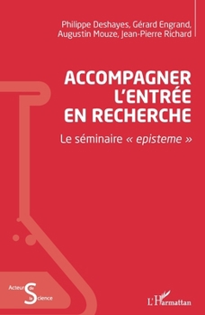 Paperback Accompagner l'entrée en recherche: Le séminaire episteme [French] Book