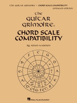 Paperback Guitar Grimoire - Chord Scale Compatibility - Updated Edition by Adam Kadmon Book