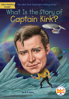What Is the Story of Captain Kirk? - Book  of the What Is the Story Of?